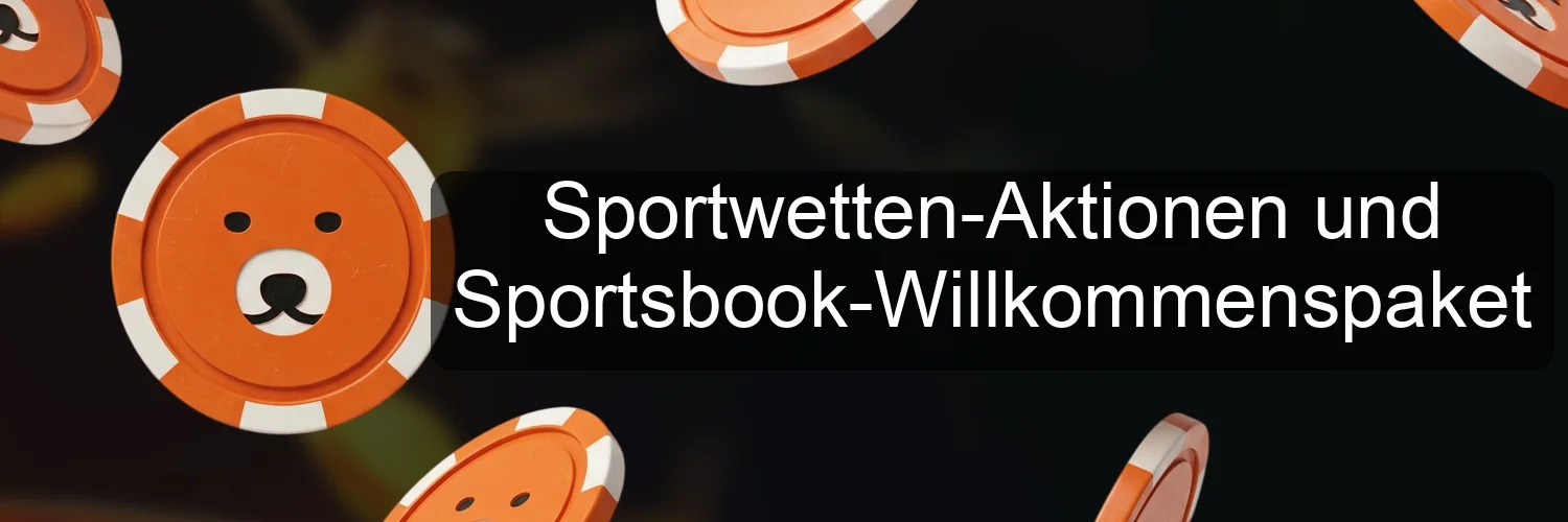 Sportwetten-Aktionen und Sportsbook-Willkommenspaket Sportwetten-Aktionen und Sportsbook-Willkommenspaket