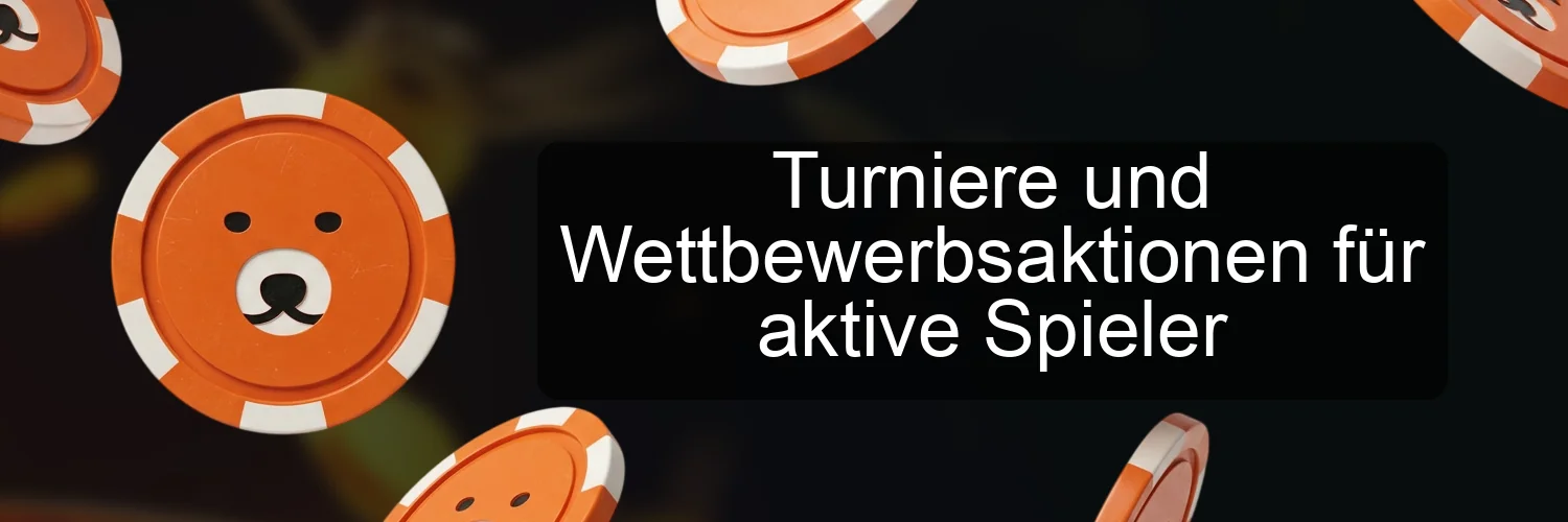 Turniere und Wettbewerbsaktionen für aktive Spieler Turniere und Wettbewerbsaktionen für aktive Spieler